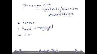 QUICK OBGYN: Prerequisites for Ventouse & Vacuum extraction