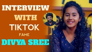 Tik Tok Fame Divya Sree Exclusive Interview | Interview With Tik Tok Stars | Episode 15