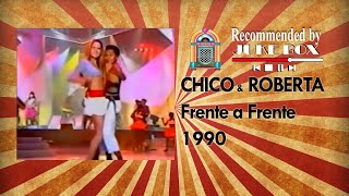 Chico & Roberta - Frente A Frente 1990