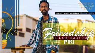 New Comedy By Henok Habtom (Piki)  Friendship  Stand-up Comedy (2018)