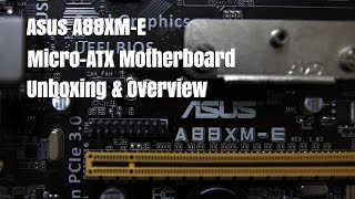 Asus A88XM-E M-ATX Motherboard - Unboxing & Review