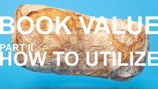 Stock Valuation: How to Employ the Price-to-Book Value Metric - Part 2 (Dispatch 5)