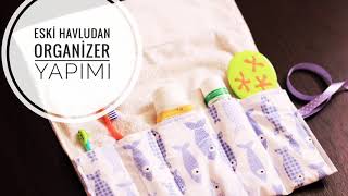 Eski havludan pratik Organizer dikimi - DIY toothbrush travel kit
