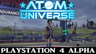 Atom Universe - PS4 Alpha Testing (Gameplay)