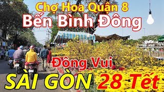 Chợ Hoa Bến Bình Đông Quận 8 Tấp Nập Đông Vui (Chợ Hoa Dài Nhất Sài Gòn) | Chợ Hoa Sài Gòn