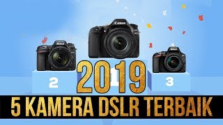 5 Kamera DSLR Terbaik untuk Pemula di tahun 2019