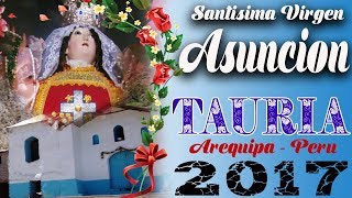 ♥ VIRGEN ASUNCION ♥ "TAURIA La Union Arequipa 2017"