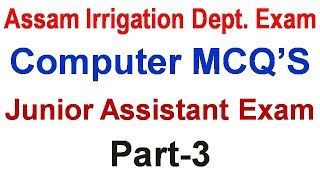 Assam Irrigation Dept. Exam | Computer MCQ’S | Junior Assistant Exam | Part-3