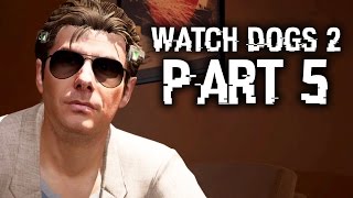 Watch Dogs 2 Gameplay Walkthrough Part 5 - NEW DAWN (Full Game) #WatchDogs2