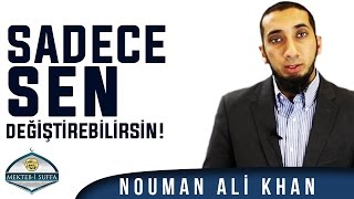 Hayatını Sadece Sen Değiştirebilirsin [Nouman Ali Khan] [Türkçe Altyazılı]