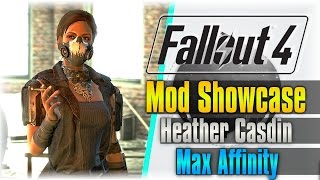 Max Affinity!!! | Fallout 4 Mod Showcase | Heather Casdin #2