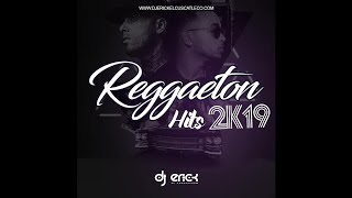 Reggaeton Hits 2k19 - Dj Erick El Cuscatleco