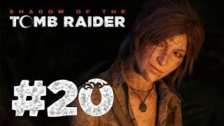Shadow of the Tomb Raider / Прохождение / 20 серия / Отзвуки прошлого