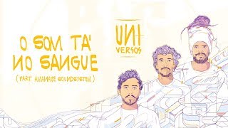 Big Up - O Som Tá No Sangue (part. Amanajé Sound System)