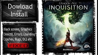 Download, Install and Fix Dragon Age Inquisition Errors Fix crashes with crack