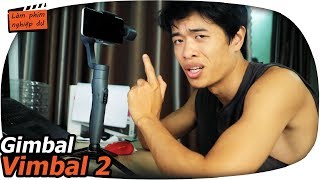 Gimbal ngon gẻ 2018 thay Smooth Q ✅ FEIYU VIMBLE 2
