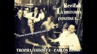 TROCHA ANGOSTA - CARLOS BISSO EN VIVO 2001