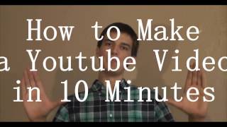 How to Make a Youtube Video in 10 Minutes - EVIL BANANA