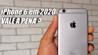 VALE A PENA COMPRAR O IPHONE 6 EM 2020 ?