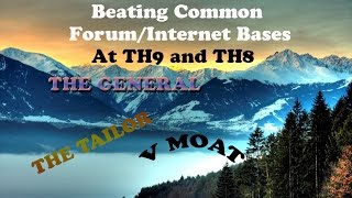 How to beat Common Internet / Forum Bases at TH9 and TH8 (The General, Tailor, V Moat and more)