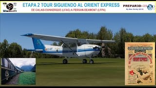 [P3D v2.5][Ultra Settings] Siguiendo al Orient Express Etapa 2