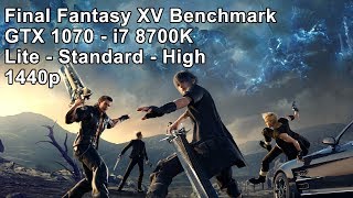 Final Fantasy XV PC Benchmark - GTX 1070 & i7 8700k at 1440p