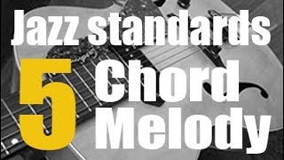 5 Jazz Standards Arranged For Guitar Chord-Melody