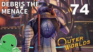 Debris the Menace - Part 74 - The Outer Worlds (Supernova)