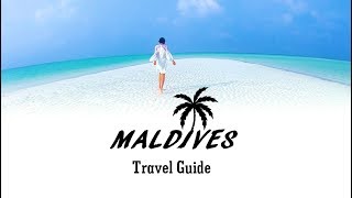 Maldives Travel Guide | Things to Know Before Traveling to Maldives