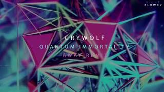 Crywolf - Quantum Immortality (AWAY Remix) [NightCore Edit]