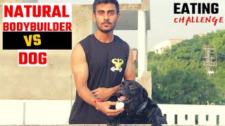 Natural Bodybuilder vs Dog | Eggs Eating Challenge