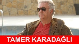 Tamer Karadağlı Kimdir ?
