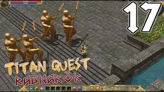 Titan Quest: Ragnarok[Ассасин] - 17[Асгард.Дорога в Гладсхейм]