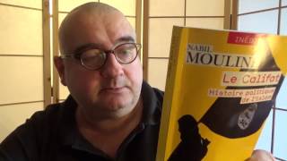 Le Califat, histoire politique de l'islam (Nabil Mouline)
