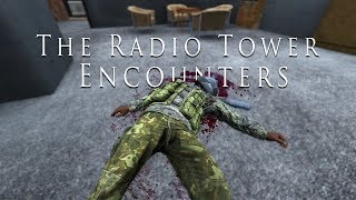 The Radio Tower Encounters - DayZ 0.63