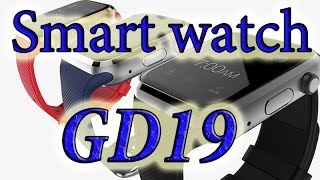 Smart watch GD19 обзор китайских часов на русском (плюсы и минусы)