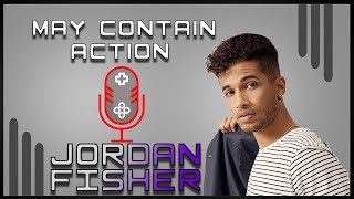 May Contain Action Ep. 8 - Jordan Fisher