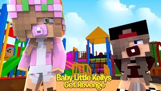 BABY LITTLE KELLY GETS HER REVENGE! | Minecraft Little Kelly
