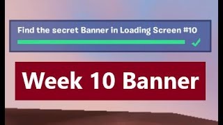 Fortnite week 10 banner | Find the secret banner in loading screen #10 |Season 8 Discovery Challenge