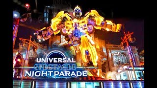 【USJに トランスフォーマー参戦！】「ユニバーサル・スペクタクル・ナイトパレード」2018.05.14　Universal Spectacle Night Parade