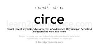 Circe pronunciation and definition