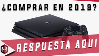 ⚠️ ¿Compro una playstation 4 en 2019?  [Respuesta ?]