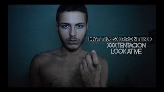 XXX TENTACION - LOOK AT ME