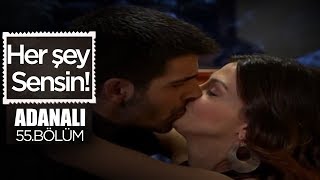 Yeni Bir Aşk Doğuyor - Adanalı 55.Bölüm