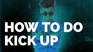 How to Do Kick Up ? || Tutorial || किक अप कैसे करें? || D Yuvraj Singh ||