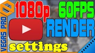 Best Render Settings 1080p 60FPS for YouTube | Sony Vegas (mp4)