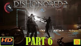 Dishonored 2 [ PS4 ] " Emily & Hard Mode " - Walkthrough Part 6