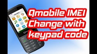 All Qmobile IMEI Change Code with keypad | How to change imei in qmobile e4 with keypad dial code