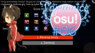 Tajemnice osu [#06] - Modyfikacje i parametry