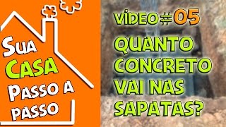 QUANTO CONCRETO VAI NAS SAPATAS?